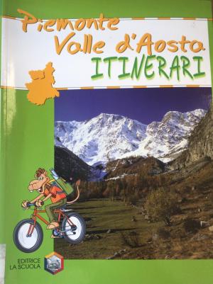 PIEMONTE VALLE D' AOSTA ITINERARI